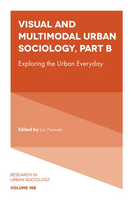 Vizuálna a multimodálna sociológia mesta: Skúmanie mestskej každodennosti - Visual and Multimodal Urban Sociology: Exploring the Urban Everyday
