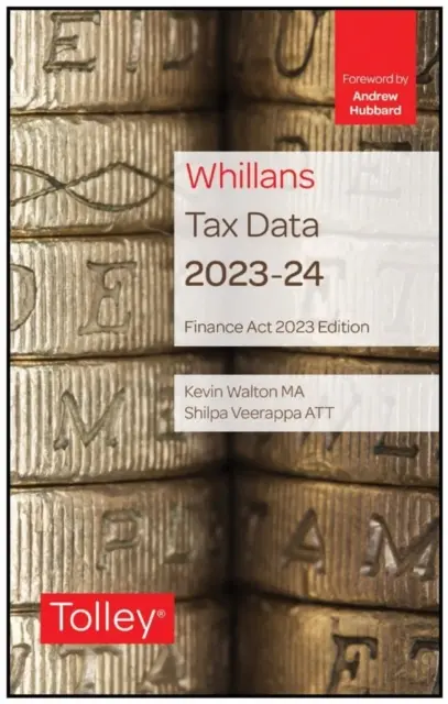 Tolleyho daňové údaje na roky 2023-24 (vydanie zákona o financiách) - Tolley's Tax Data 2023-24 (Finance Act edition)