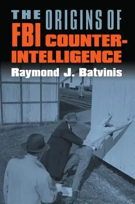Počiatky kontrarozviedky FBI - The Origins of FBI Counterintelligence