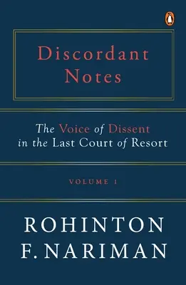 Discordant Notes, Volume 1: The Voice of Dissent in the Last Court of Last Resort (Nesúhlasné poznámky, zväzok 1: Hlas nesúhlasu na poslednom súde poslednej inštancie) - Discordant Notes, Volume 1: The Voice of Dissent in the Last Court of Last Resort