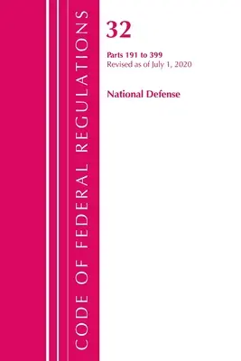 Zákonník federálnych predpisov, hlava 32 Národná obrana 191-399, revidovaný k 1. júlu 2020 (Úrad federálneho registra (U S )) - Code of Federal Regulations, Title 32 National Defense 191-399, Revised as of July 1, 2020 (Office of the Federal Register (U S ))