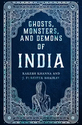 Duchovia, príšery a démoni Indie - Ghosts, Monsters and Demons of India