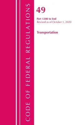 Zákonník federálnych predpisov, hlava 49 Doprava 1200 - koniec, revidované k 1. októbru 2020 (Úrad federálneho registra (U S )) - Code of Federal Regulations, Title 49 Transportation 1200-End, Revised as of October 1, 2020 (Office of the Federal Register (U S ))