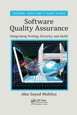 Zabezpečenie kvality softvéru: Integrácia testovania, bezpečnosti a auditu - Software Quality Assurance: Integrating Testing, Security, and Audit