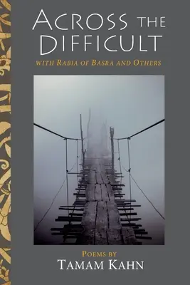 Naprieč ťažkosťami: S Rabiou z Basry a ďalšími - Across the Difficult: With Rabia of Basra and Others