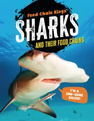 Žraloky: A ich potravinové reťazce - Sharks: And Their Food Chains