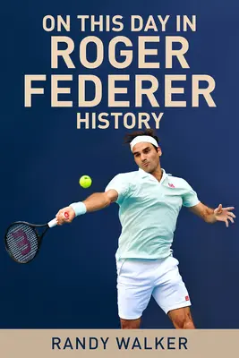 Tento deň v histórii Rogera Federera - On This Day in Roger Federer History