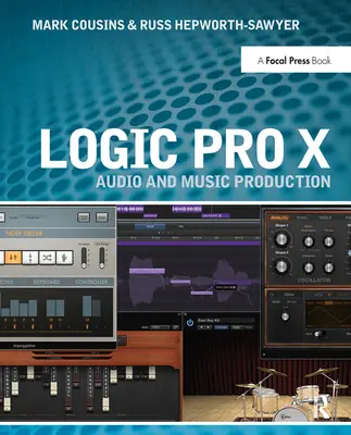 Logic Pro X: Zvuková a hudobná produkcia - Logic Pro X: Audio and Music Production