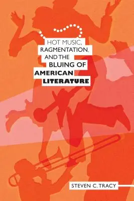 Horúca hudba, ragmentácia a zmodranie americkej literatúry - Hot Music, Ragmentation, and the Bluing of American Literature