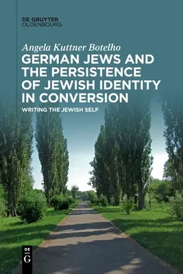 Nemeckí Židia a pretrvávanie židovskej identity v období konverzie - German Jews and the Persistence of Jewish Identity in Conversion