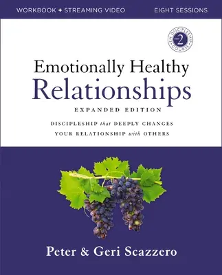 Emocionálne zdravé vzťahy Rozšírené vydanie Pracovný zošit Plus streamované video: Učeníctvo, ktoré hlboko zmení váš vzťah s druhými - Emotionally Healthy Relationships Expanded Edition Workbook Plus Streaming Video: Discipleship That Deeply Changes Your Relationship with Others