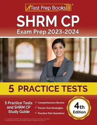 SHRM CP Exam Prep 2023-2024: 7 Practice Tests and SHRM Study Guide [4. vydanie] - SHRM CP Exam Prep 2023-2024: 7 Practice Tests and SHRM Study Guide [4th Edition]