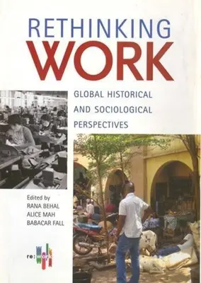 Prehodnotenie práce: Globálne historické a sociologické perspektívy - Rethinking Work: Global Historical and Sociological Perspectives