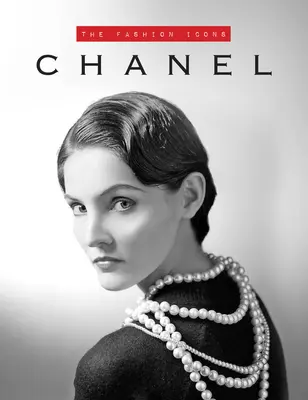 Chanel: Módne ikony - Chanel: The Fashion Icons
