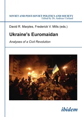 Ukrajinský Euromajdan: Analýzy občianskej revolúcie - Ukraine's Euromaidan: Analyses of a Civil Revolution