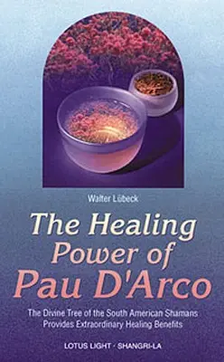 Liečivá sila Pau d'Arco - Healing Power of Pau d'Arco