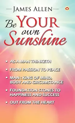 Buď svojím vlastným slnkom - Be Your Own Sunshine