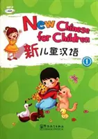 Nová čínština pre deti 1 - New Chinese for Children 1