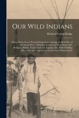 Naši divokí indiáni: Tridsaťtri rokov osobných skúseností medzi červenými mužmi Veľkého západu. Populárna správa o ich spoločenskom živote, R - Our Wild Indians: Thirty-three Years' Personal Experience Among the red men of the Great West. A Popular Account of Their Social Life, R