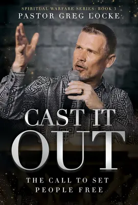 Cast It Out: Výzva k oslobodeniu ľudí - Cast It Out: The Call to Set People Free
