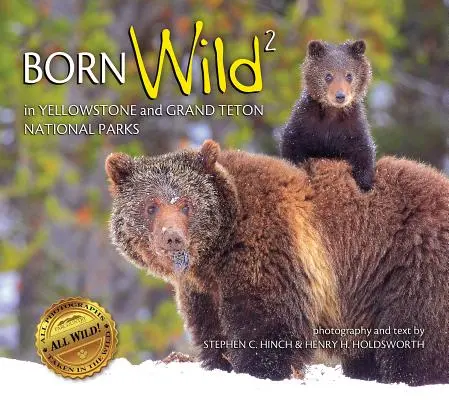 Born Wild 2: V národných parkoch Yellowstone a Grand Teton - Born Wild 2: In Yellowstone and Grand Teton National Parks