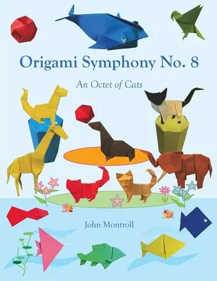 Origami symfónia č. 8: Okteto mačiek - Origami Symphony No. 8: An Octet of Cats