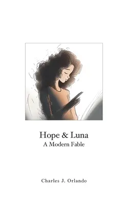 Nádej a Luna: Moderná rozprávka - Hope & Luna: A Modern Fable