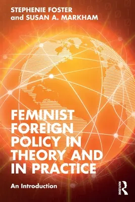 Feministická zahraničná politika v teórii a praxi: Úvod do problematiky - Feminist Foreign Policy in Theory and in Practice: An Introduction