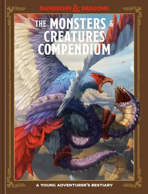 Kompendium príšer a tvorov (Dungeons & Dragons): Príručka pre mladých dobrodruhov - The Monsters & Creatures Compendium (Dungeons & Dragons): A Young Adventurer's Guide