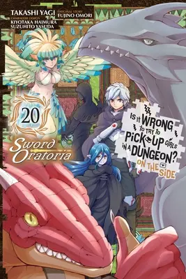 Je zlé snažiť sa zbaliť dievčatá v dungeone? (Manga): Sword Oratoria, Vol. 20 Volume 20 - Is It Wrong to Try to Pick Up Girls in a Dungeon? on the Side: Sword Oratoria, Vol. 20 (Manga): Volume 20
