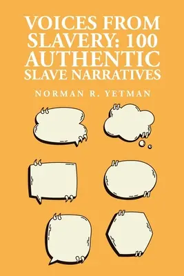 Hlasy z otroctva: 100 autentických rozprávaní otrokov - Voices from Slavery: 100 Authentic Slave Narratives