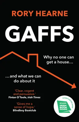Gaffy: Prečo nikto nemôže získať dom a čo s tým môžeme urobiť - Gaffs: Why No One Can Get a House, and What We Can Do about It