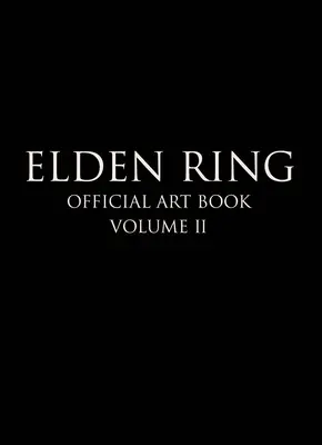 Elden Ring: II. zväzok oficiálnej knihy umenia - Elden Ring: Official Art Book Volume II