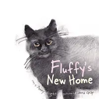 Fluffyho nový domov - Vtipný a dojímavý skutočný príbeh o zatúlanej mačke - Fluffy's New Home - A funny and heartwarming true story about a stray cat