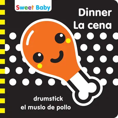 Séria Sweet Baby Dinner 6x6 Bilingual: Vysoko kontrastný úvod do jedenia - Sweet Baby Series Dinner 6x6 Bilingual: A High Contrast Introduction to Mealtime