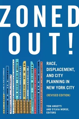 Zoned Out!: Vydanie: Rasa, vysídľovanie a územné plánovanie v New Yorku, revidované vydanie - Zoned Out!: Race, Displacement, and City Planning in New York City, Revised Edition