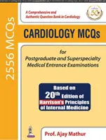 Kardiológia MCQs pre postgraduálne a nadstavbové lekárske prijímacie skúšky - Cardiology MCQs for Postgraduate and Superspecialty Medical Entrance Examinations