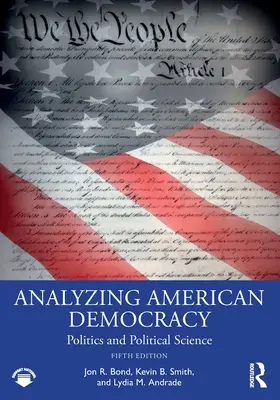Analýza americkej demokracie: Politika a politológia - Analyzing American Democracy: Politics and Political Science
