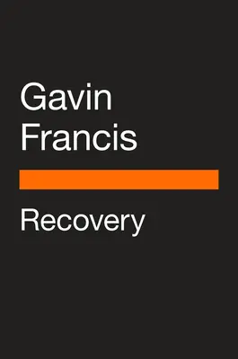 Zotavenie: Stratené umenie rekonvalescencie - Recovery: The Lost Art of Convalescence