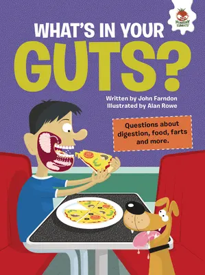 Čo máš v útrobách? Otázky o trávení, jedle, prdení a ďalších veciach - What's in Your Guts?: Questions about Digestion, Food, Farts, and More