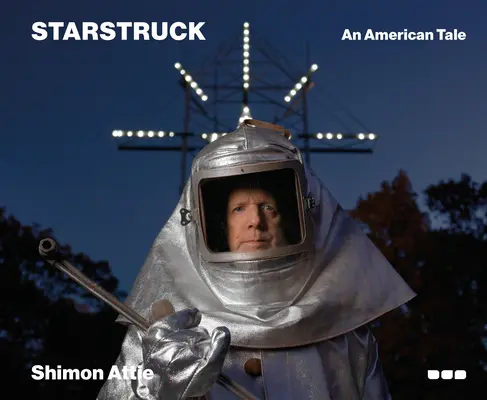 Shimon Attie - Starstruck: Americký príbeh - Shimon Attie - Starstruck: An American Tale