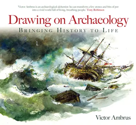 Kreslenie v archeológii: Oživenie histórie - Drawing on Archaeology: Bringing History to Life