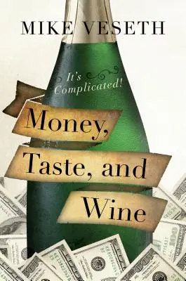 Peniaze, chuť a víno: Je to zložité! - Money, Taste, and Wine: It's Complicated!