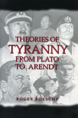 Teórie tyranie: Od Platóna po Arendtovú - Theories of Tyranny: From Plato to Arendt