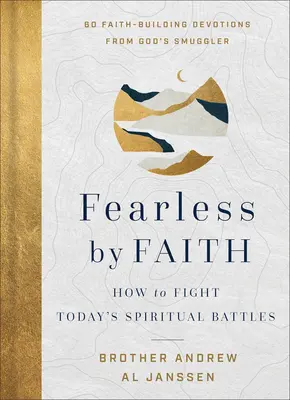 Bez strachu z viery: Ako bojovať v dnešných duchovných bitkách - Fearless by Faith: How to Fight Today's Spiritual Battles