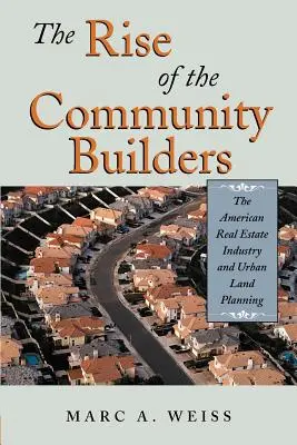 Vzostup budovania komunít: Americký realitný priemysel a územné plánovanie miest - The Rise of the Community Builders: The American Real Estate Industry and Urban Land Planning