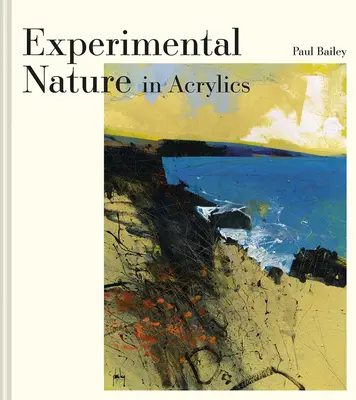 Experimentálna príroda v akrylových farbách - Experimental Nature in Acrylics