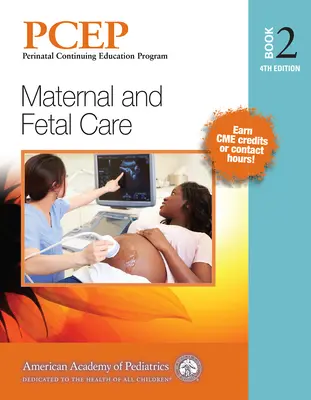 Pcep Book 2: Materská a fetálna starostlivosť: 2. zväzok - Pcep Book 2: Maternal and Fetal Care: Volume 2