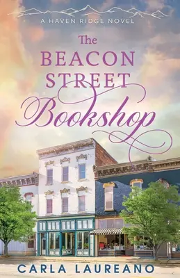 Kníhkupectvo na Beacon Street: Kníhkupectvo: Čistá súčasná romanca z malého mesta - The Beacon Street Bookshop: A Clean Small-Town Contemporary Romance
