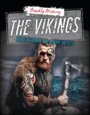 Vikingovia: Vikingovia: Nájazdy hrôzy a krvavé bitky - The Vikings: Raids of Terror and Bloody Battles